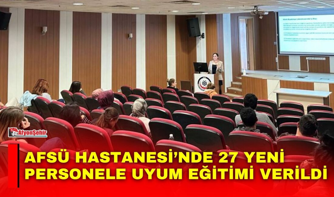 Afyonkarahisar Sağlık Bilimleri Üniversitesi (AFSÜ) Hastanesinde göreve yeni başlayan 27