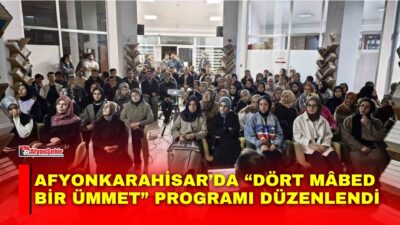 Afyonkarahisar İl Müftülüğü Diyanet Gençlik Merkezi tarafından düzenlenen "Dört Mâbed