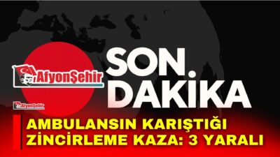 Konya-Afyonkarahisar kara yolunda meydana gelen zincirleme trafik kazasında 3 kişi