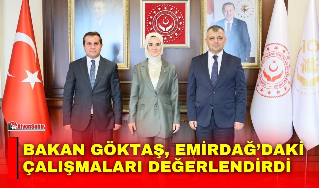 Aile ve Sosyal Hizmetler Bakanı Mahinur Özdemir Göktaş, Emirdağ Belediye