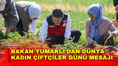 Tarım ve Orman Bakanı İbrahim Yumaklı, hayatın her alanında olduğu