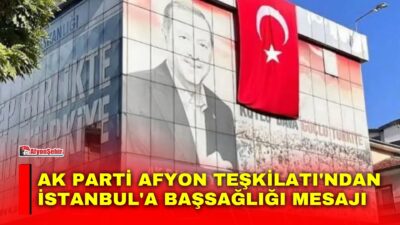 AK Parti Afyon İl Başkanlığı, cumhuriyet tarihinin en yüksek yağışının