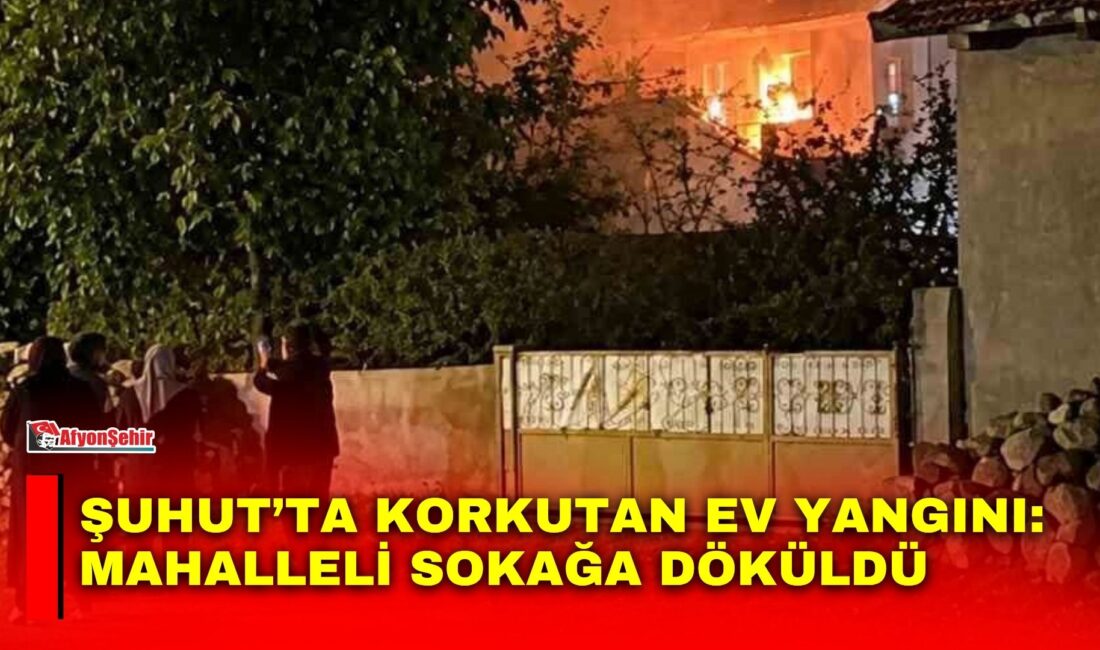 Afyonkarahisar’ın Şuhut ilçesinde akşam saatlerinde müstakil bir evde çıkan yangın,