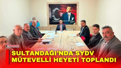 Afyonkarahisar’ın Sultandağı ilçesinde Sosyal Yardımlaşma ve Dayanışma Vakfı (SYDV) Mütevelli