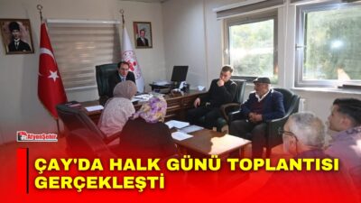 Afyonkarahisar Çay Kaymakamı Hasan Hüsnü Türker, "Halk Günü" buluşmaları kapsamında