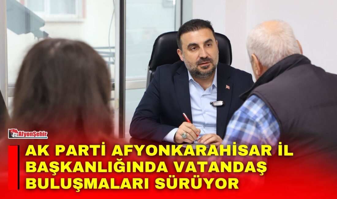 AK Parti Afyonkarahisar İl Başkanlığı, parti binasında vatandaşları ve teşkilat