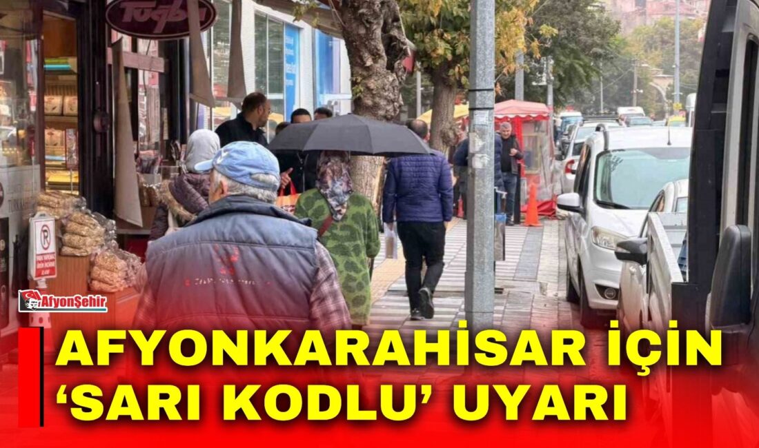 Meteoroloji Genel Müdürlüğü, Afyonkarahisar ve çevresinde beklenen yerel kuvvetli sağanak