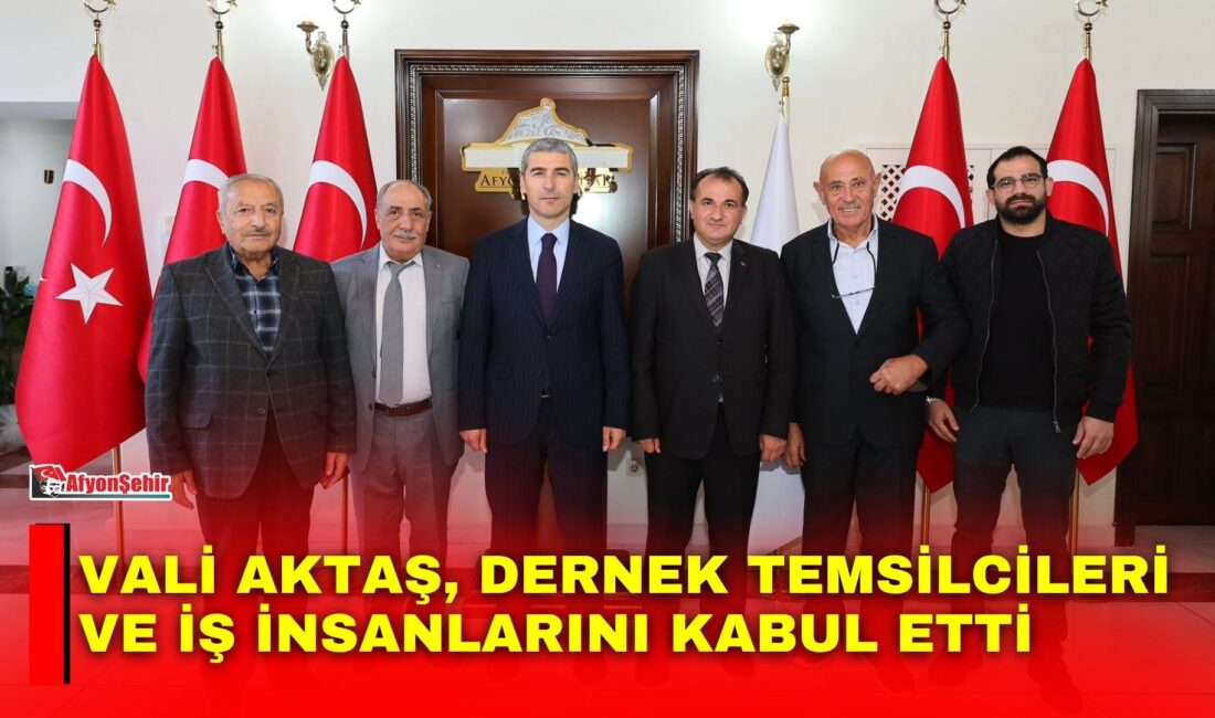 Afyonkarahisar Valisi Dr. Naci Aktaş, sivil toplum kuruluşu temsilcileri, iş