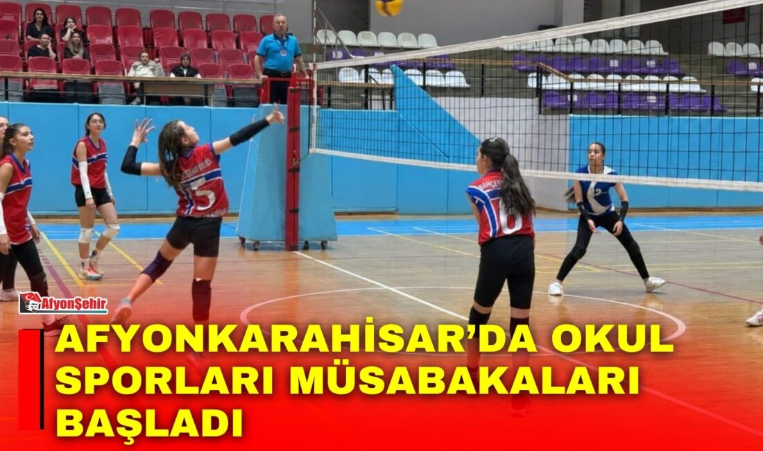 Afyonkarahisar’da Okul Sporları kapsamında düzenlenen hentbol, futsal, dart ve voleybol