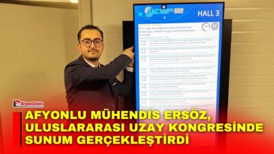 Afyonlu mühendis ve araştırmacı Bekir Ersöz'ün, Uluslararası Uzay Kongresinde (IAC