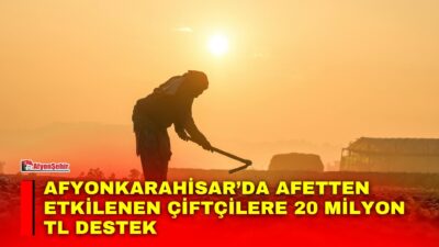 Afyonkarahisar’da yaşanan dolu ve sel felaketlerinden etkilenen 9 ilçedeki 1.012