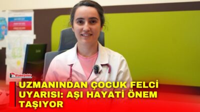 Çocuk Enfeksiyon Hastalıkları Uzmanı Uzm. Dr. Meltem Kıymaz, çocuk felcinin