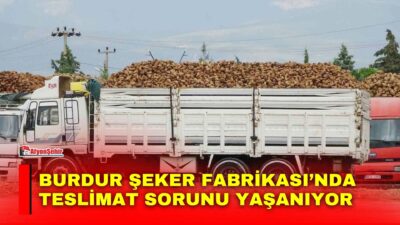 Dinarlı çiftçilerin de ürünlerini teslim ettiği Burdur Şeker Fabrikası’nda pancar