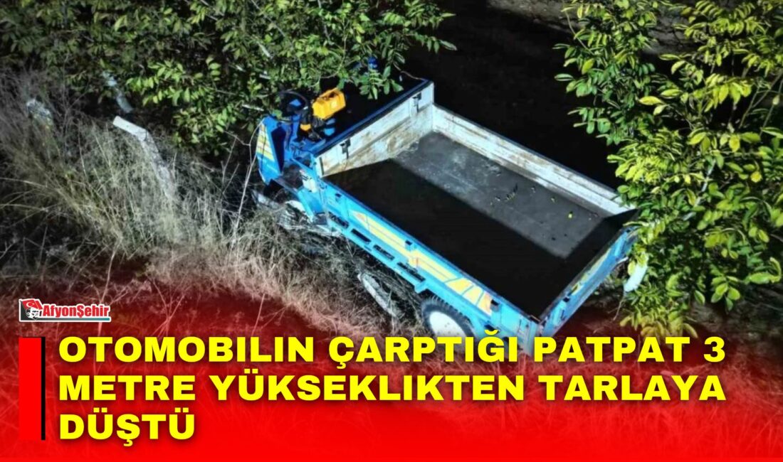 Otomobilin çarptığı patpat 3 metre yükseklikten tarlaya düştü Afyonkarahisar’da patpat diye tabir edilen tarım aracıyla otomobilin çarpışması sonucu
