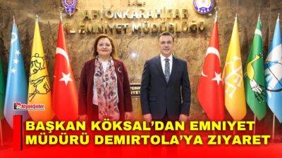 Afyonkarahisar Belediye Başkanı Burcu Köksal, kentte göreve başlayan İl Emniyet