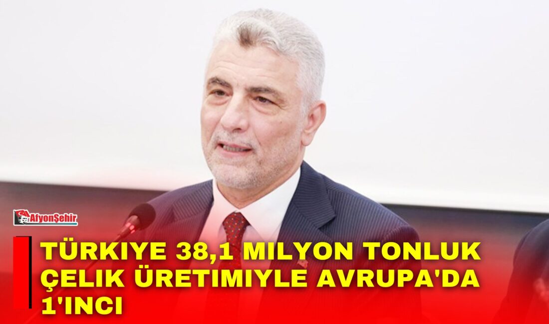 Ticaret Bakanı Ömer Bolat, "17,1 milyar dolarlık çelik ihracatımızla dünyanın