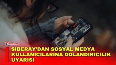 Siberay, 1 Kasım’da yürürlüğe girecek sosyal medya yaş doğrulama düzenlemesini