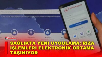 Sağlık kuruluşlarında tıbbi müdahaleler öncesinde alınan bilgilendirilmiş rıza işlemleri elektronik