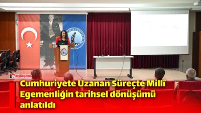 Afyon Kocatepe Üniversitesi (AKÜ) düzenlenen konferansta, Osmanlı modernleşmesiyle başlayan egemenlik