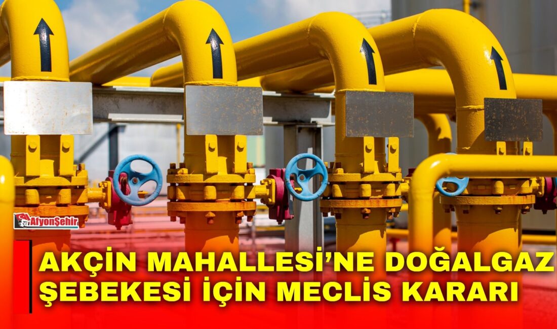 Afyonkarahisar Belediyesi Ekim Ayı Meclis Toplantısı’nda Akçin Mahallesi’ndeki doğalgaz çalışmalarıyla