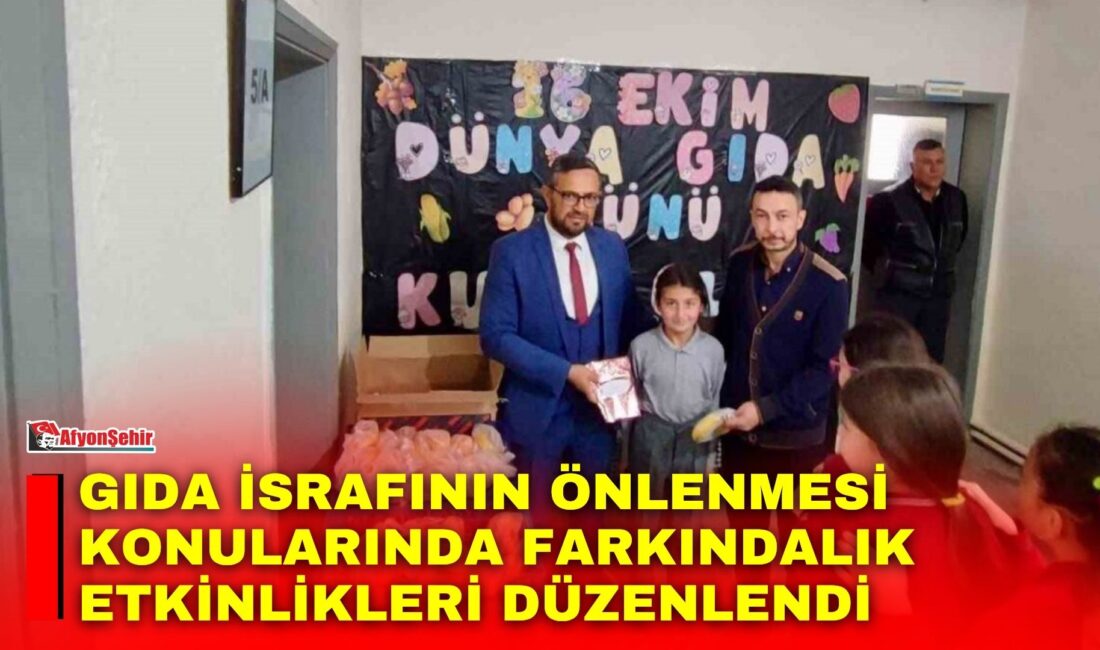 Afyonkarahisar’da 16 Ekim Dünya Gıda Günü dolayısıyla öğrencilere yönelik gıda