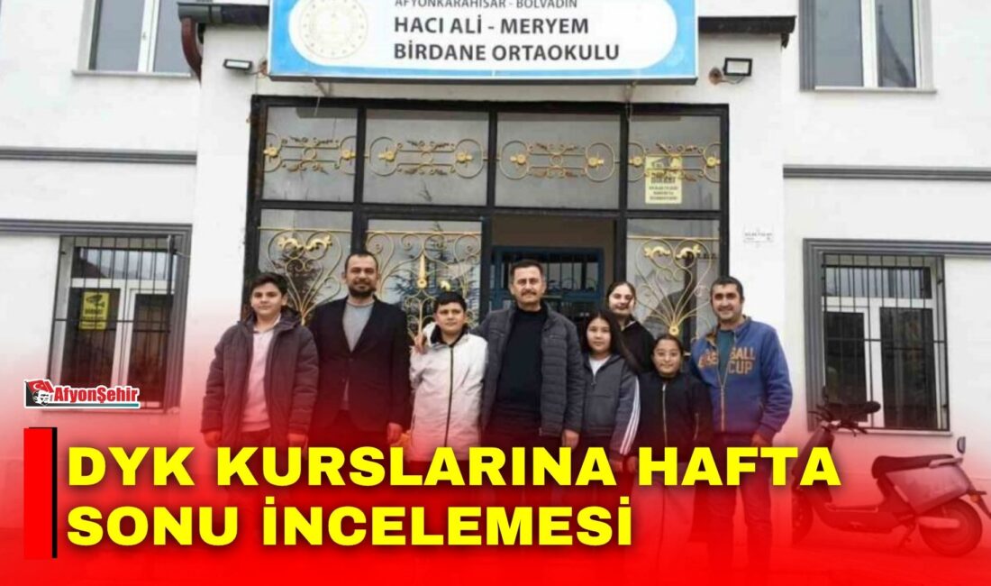 Bolvadin’de DYK Kurslarına hafta sonu incelemesi Afyonkarahisar’ın Bolvadin ilçesinde, Destekleme ve Yetiştirme Kurslarında (DYK) yürütülen eğitim
