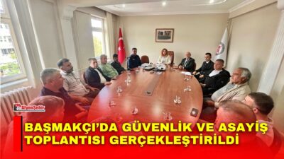 Afyonkarahisar’ın Başmakçı ilçesinde, köylerde güvenlik ve huzur ortamının pekiştirilmesine yönelik