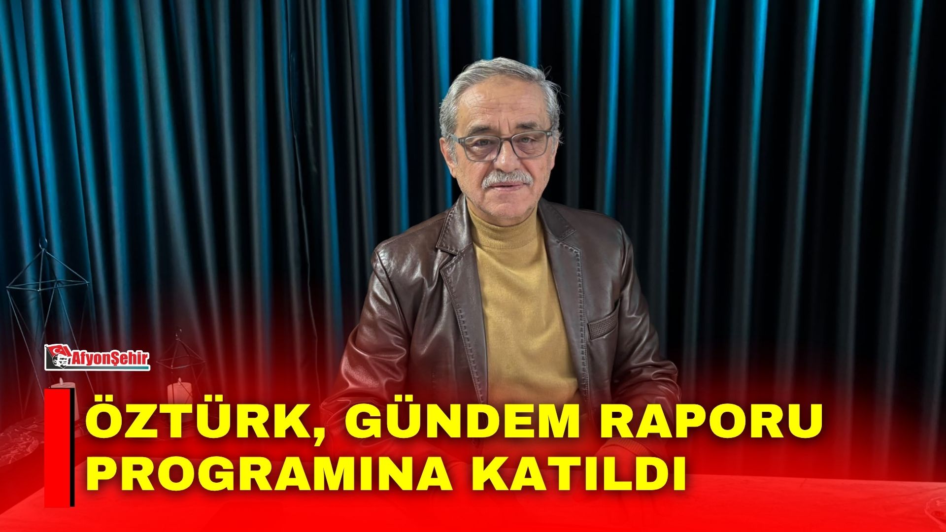 Afyonşehir’de Kemal Baykara’nın hazırlayıp sunduğu “Gündem Raporu” programının konuğu, Yarım