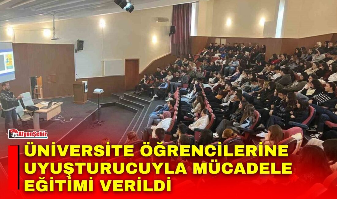 Afyonkarahisar İl Emniyet Müdürlüğü ekipleri tarafından üniversite öğrencilerine yönelik uyuşturucuyla