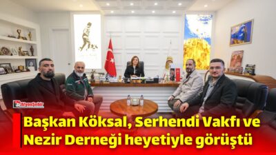 Afyonkarahisar Belediye Başkanı Burcu Köksal, Serhendi Vakfı Afyonkarahisar İl Sorumlusu