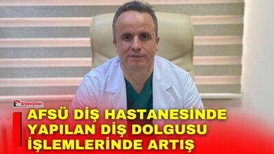 Afyonkarahisar Sağlık Bilimleri Üniversitesi (AFSÜ) Ağız ve Diş Sağlığı Uygulama