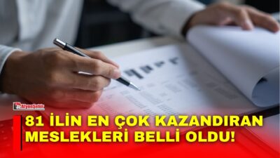 Türkiye’nin 81 ilinde kazanç potansiyeli yüksek meslekler belli oldu. Mühendislik,
