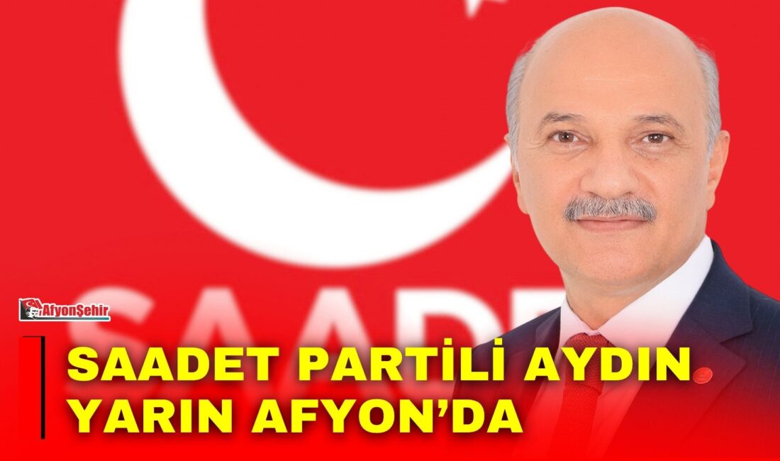Saadet Partisi, İstanbul Milletvekili Birol Aydın’ın katılımıyla Afyonkarahisar’da ‘Medya Buluşması’