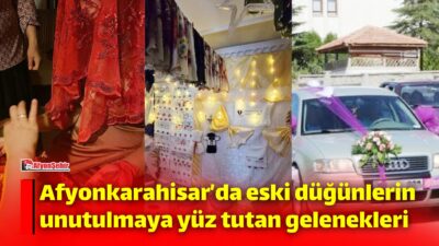 Kına türkülerinden sıra yemeklerine, gelin alma merasimlerinden “gelinin cuması” geleneğine