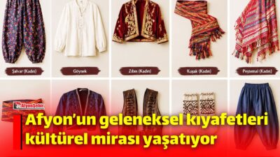 Afyonkarahisar’ın köklü kültürünü yansıtan yöresel kıyafetler; şalvar, üç etek, cepken,