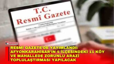 Afyonkarahisar’da tarımsal verimliliği artırmak ve parçalı arazileri bir araya getirmek