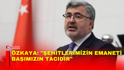 Ak Parti Afyonkarahisar Millet Vekili Ali Özkaya :”Aziz şehidimiz Kerim