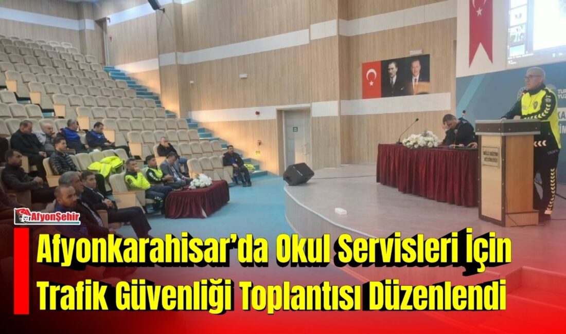 Afyonkarahisar’da öğrencilerin okullarına güvenli ulaşımını sağlamak ve servis taşımacılığında trafik