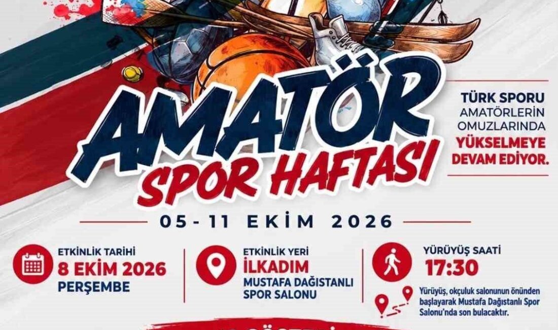 Amatör Spor Haftası, Samsun’da düzenlenecek yürüyüş ve çeşitli spor branşlarındaki