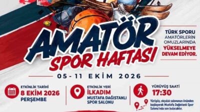 Amatör Spor Haftası, Samsun’da düzenlenecek yürüyüş ve çeşitli spor branşlarındaki